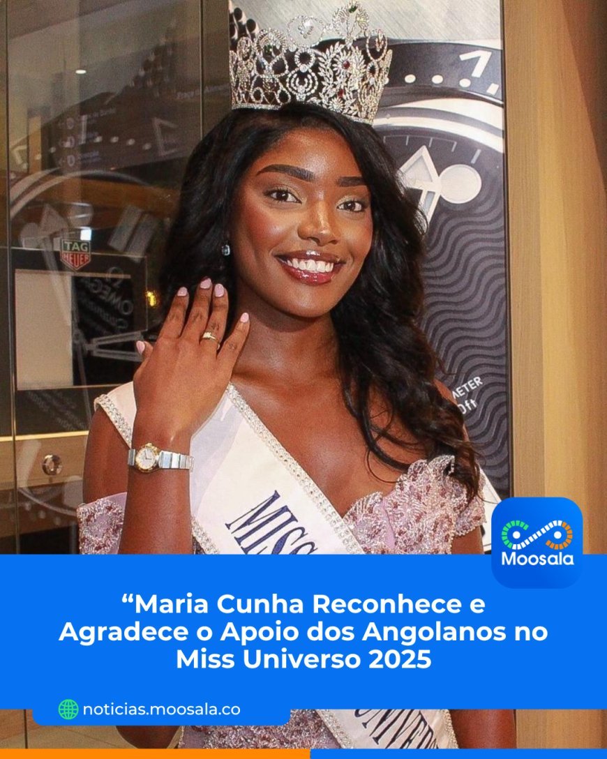 “Miss Angola 2025, Maria Cunha, Expressa Gratidão Pelo Apoio Recebido”