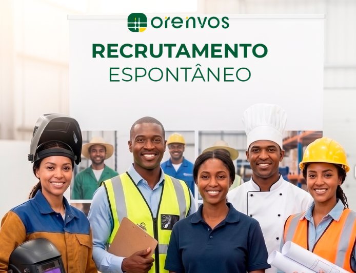 Orenvos Lança Campanha de Recrutamento Espontâneo para Reforçar Equipas